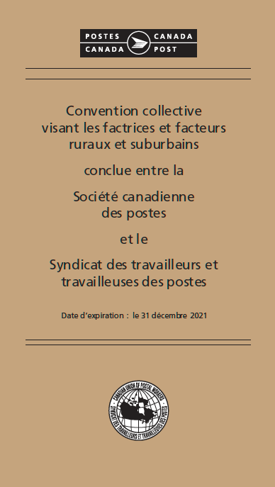Convention collective visant les factrices et facteurs ruraux et suburbains conclue entre la Société canadienne des postes et le Syndicat des travailleurs et travailleuses des postes (Date d’expiration : le 31 décembre 2021)