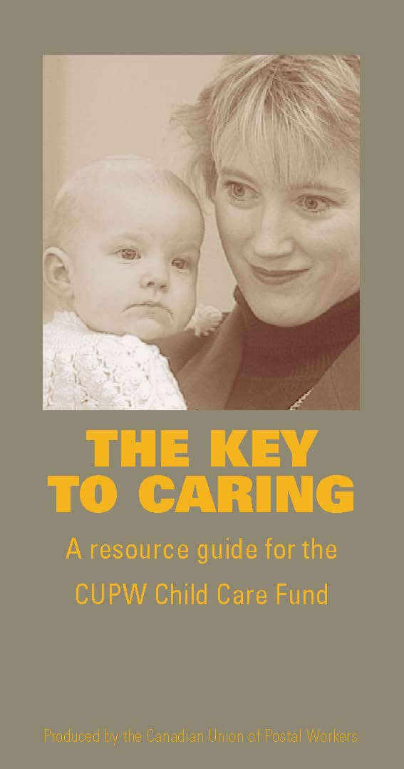 The Key to Caring: A resource guide for the CUPW Child Care Fund