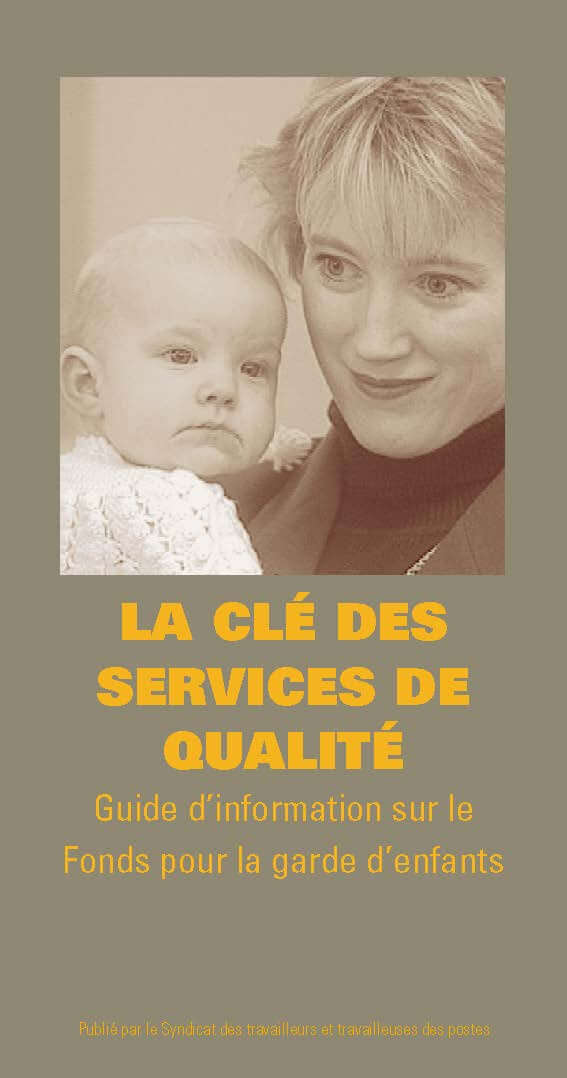 La clé des services de qualité : Guide d’information sur le Fonds pour la garde d’enfants